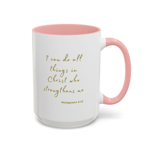 "I can do all things in Christ who strengthens me - Philippians 4:13" Coffee Mug For Her Gold