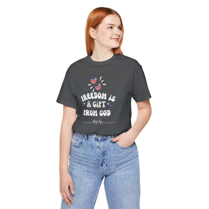 Freedom is a Gift from God Unisex T-Shirt