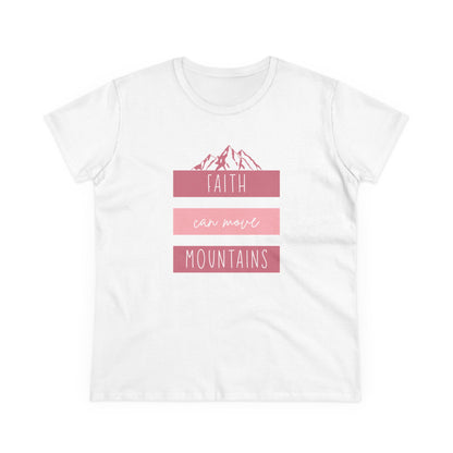 Faith Can Move Mountains T-Shirt