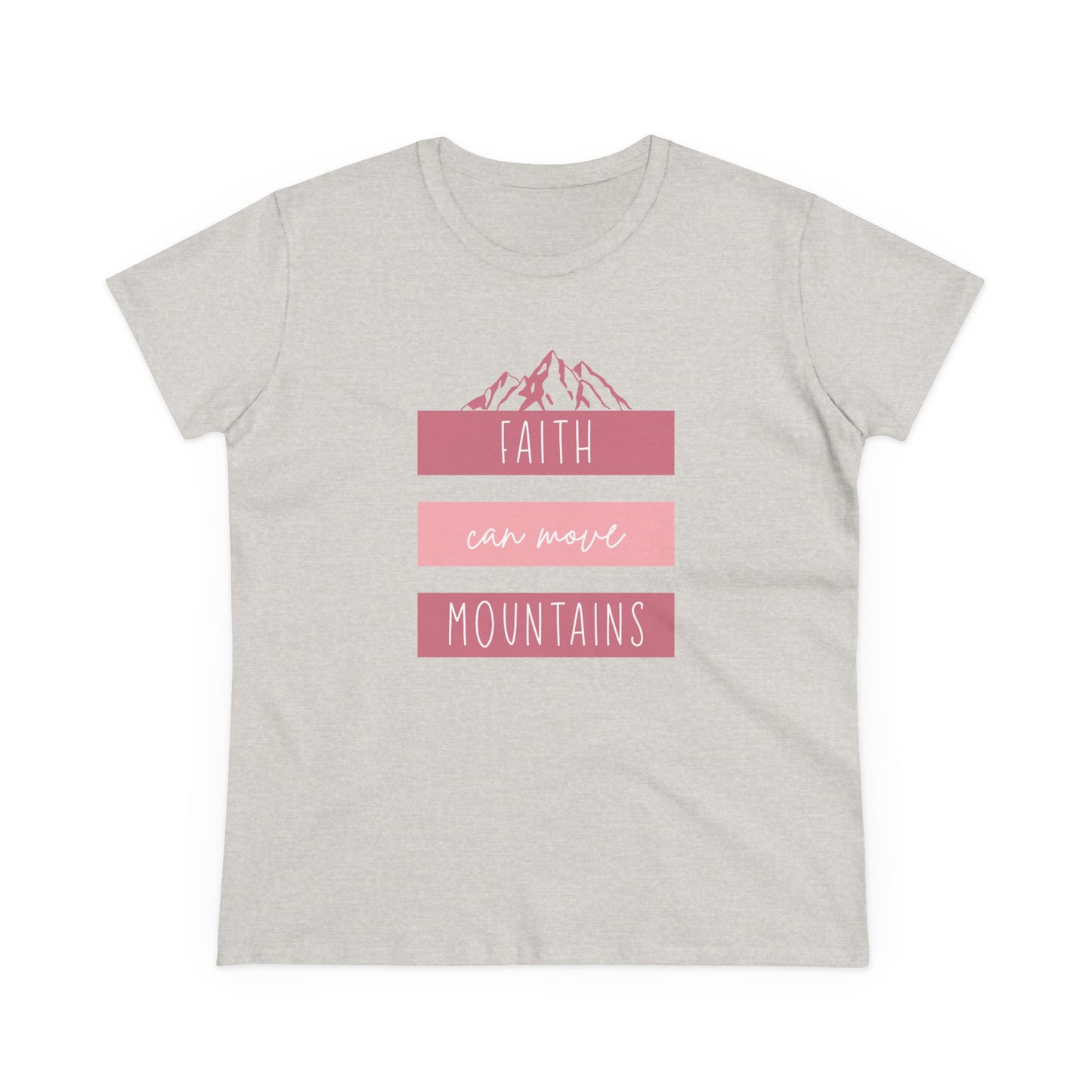 Faith Can Move Mountains T-Shirt